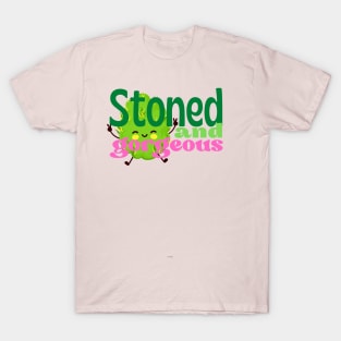 Stoned and Gorgeus T-Shirt